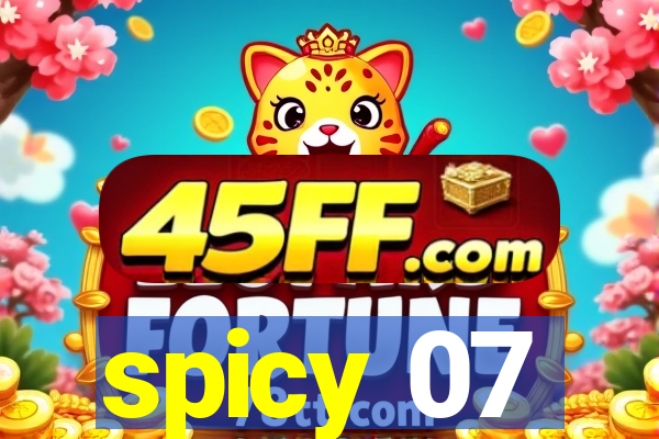 spicy 07